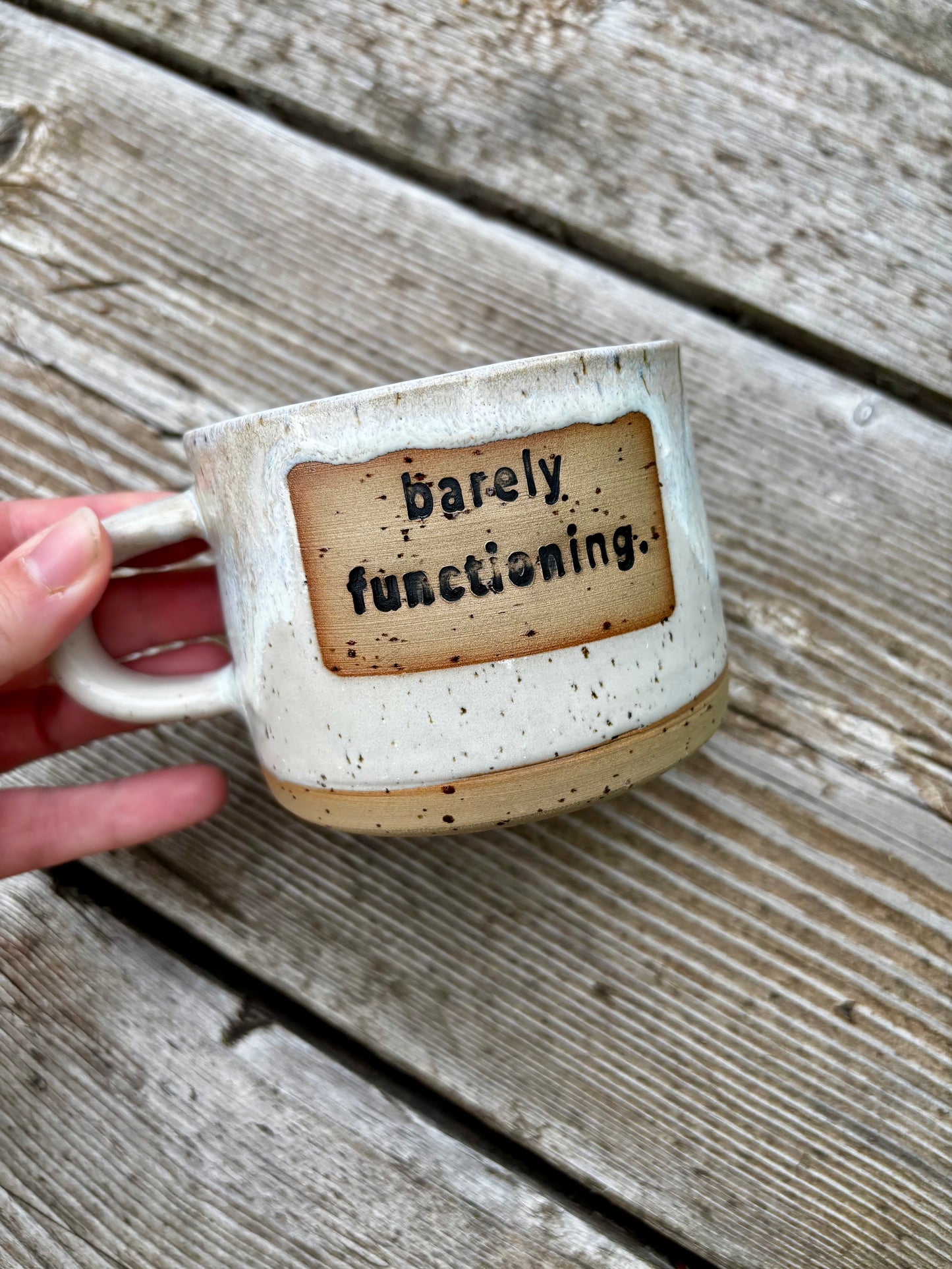 Barely Functioning - Mug -  Made to Order