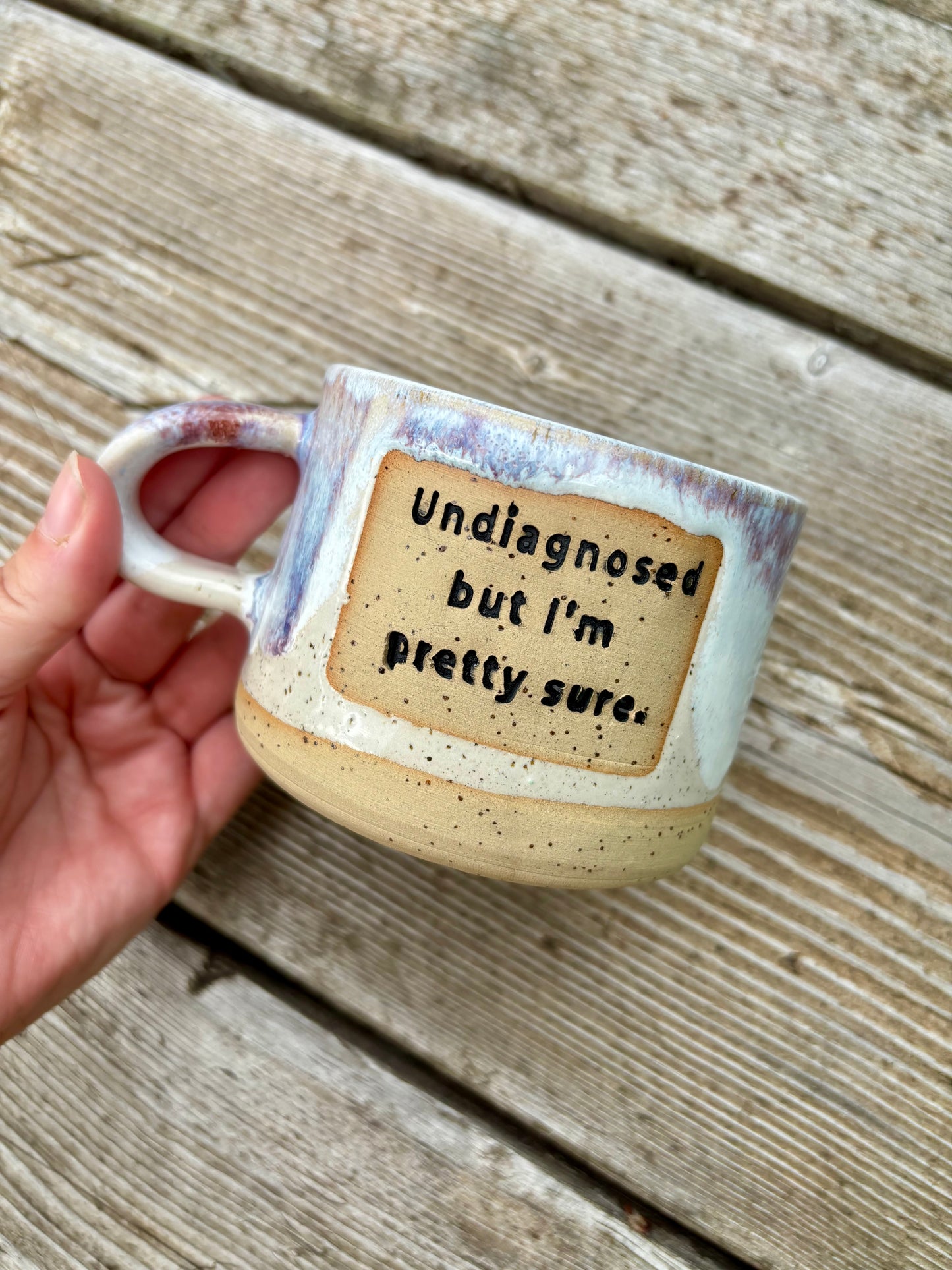 Undiagnosed but I’m pretty sure - Mug-  Made to Order