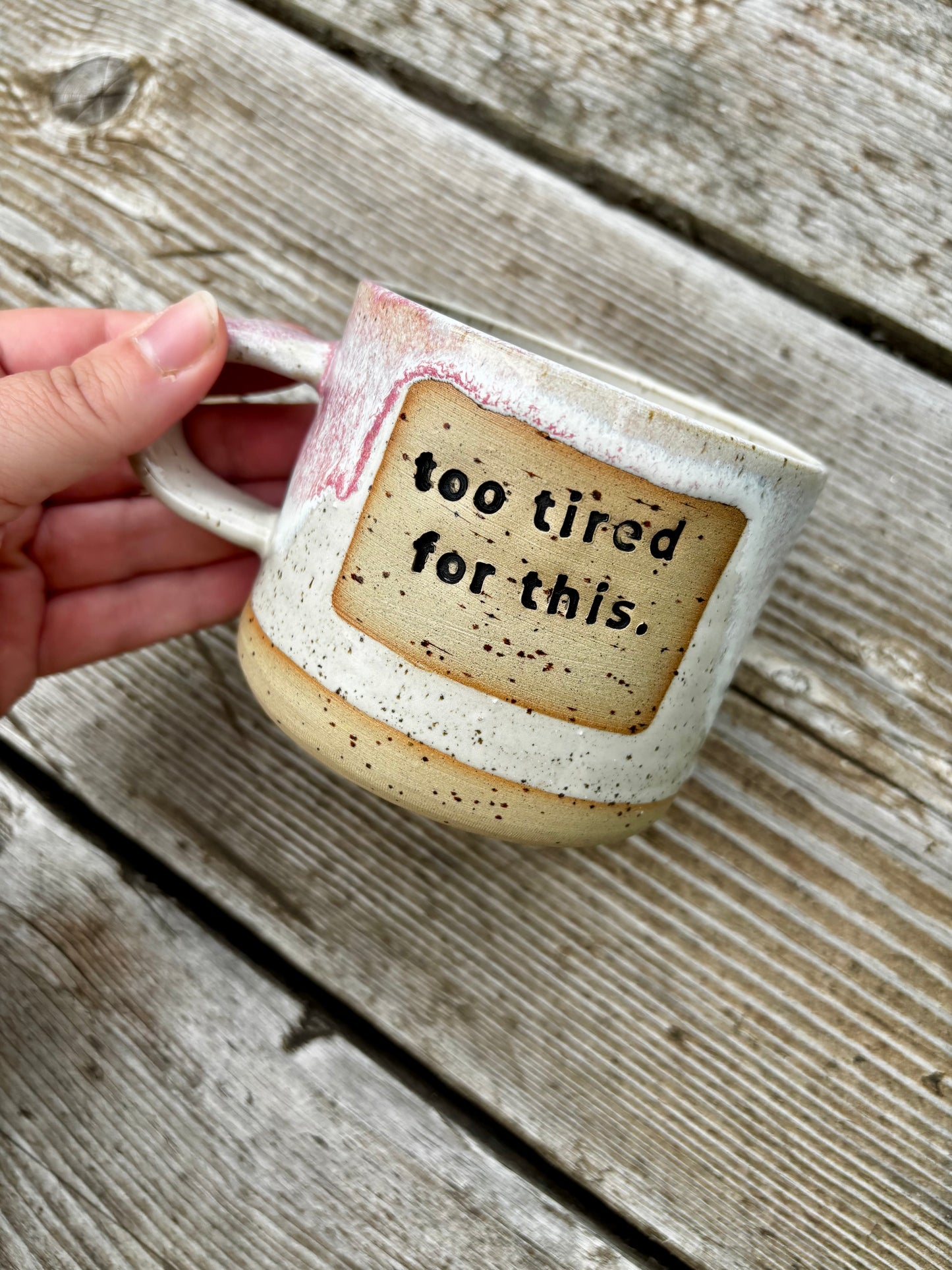 Too Tired for This - Mug -  Made to Order