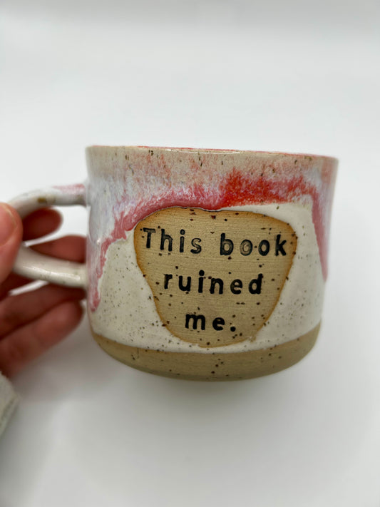 Book Quote Mugs - This Book Ruined Me - Made to Order