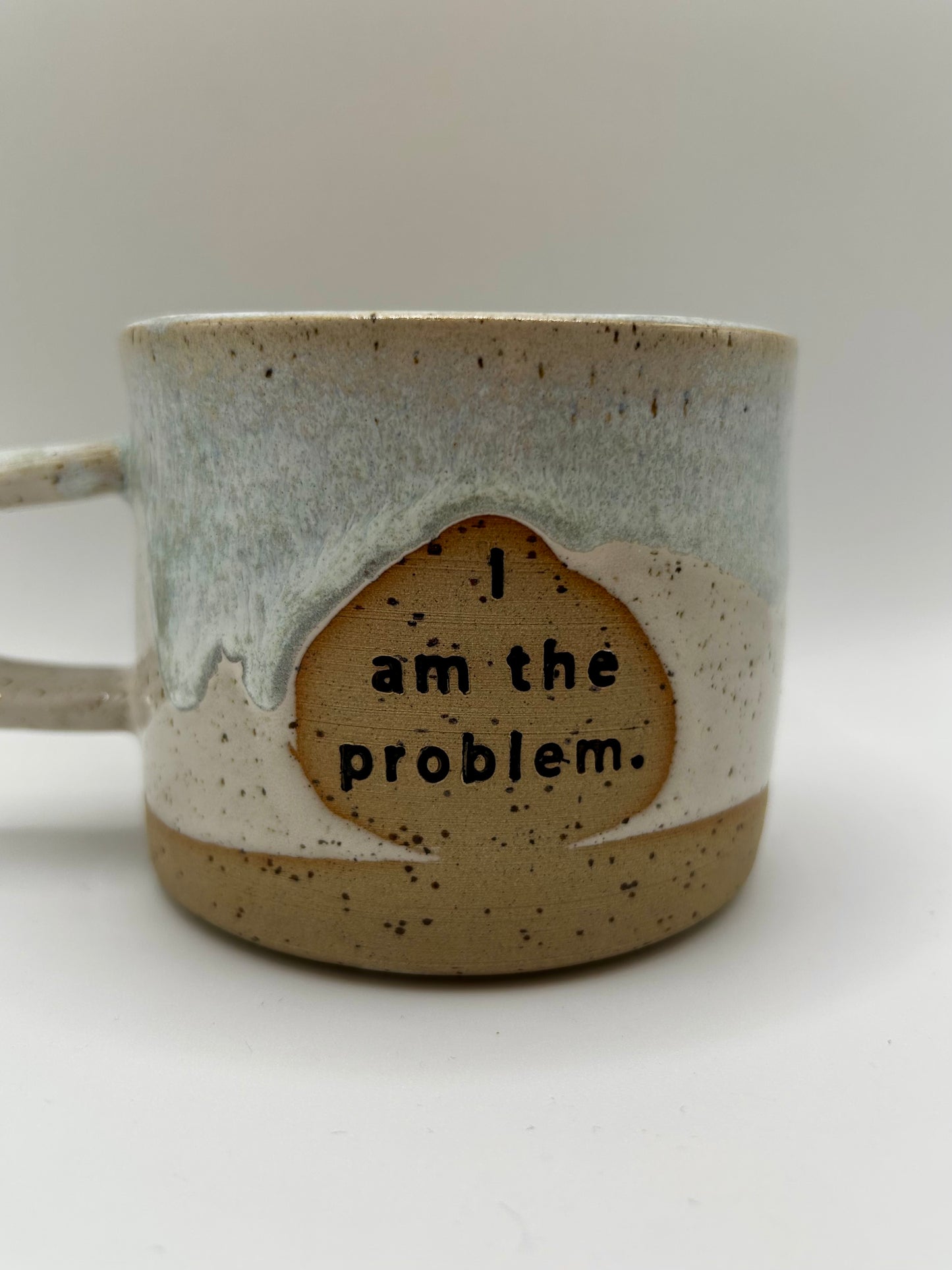 Quote Mugs - I am the problem - Made to Order