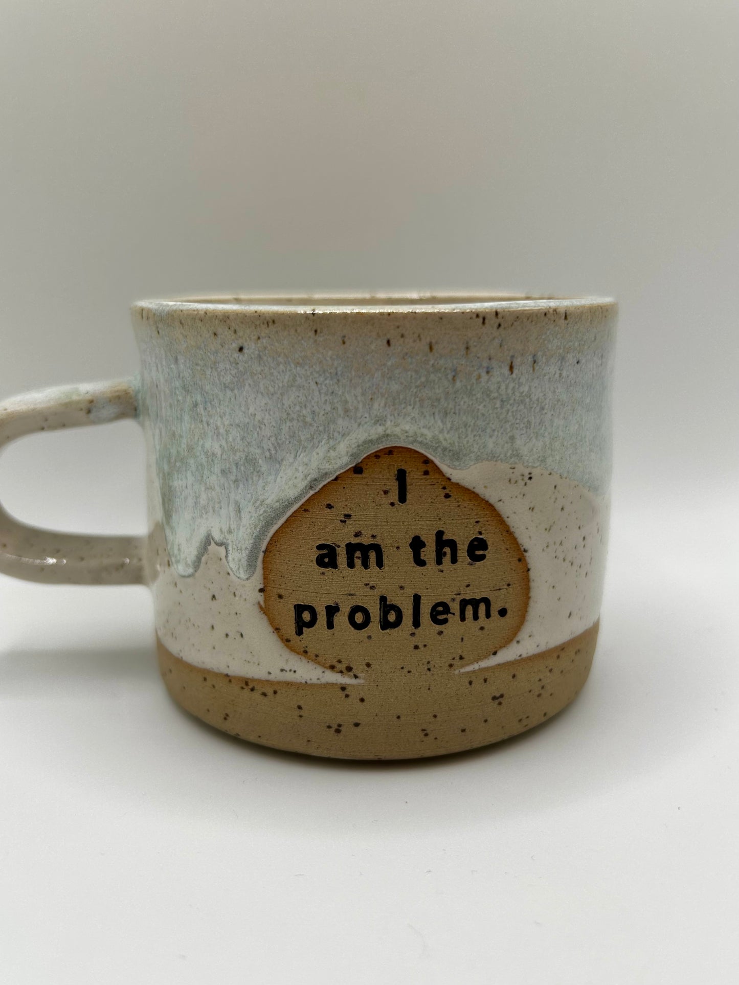 Quote Mugs - I am the problem - Made to Order
